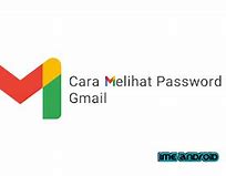 Cara Melihat Password Email Gmail